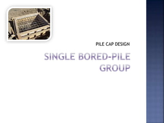 PILE CAP DESIGN
 