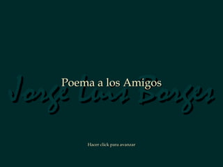 Borges  -poema_a_los_amigos_+