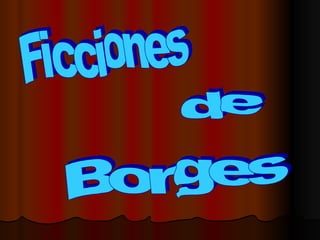 Ficciones de Borges 