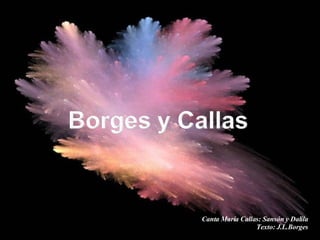 Canta María Callas: Sansón y Dalila Texto: J.L.Borges 