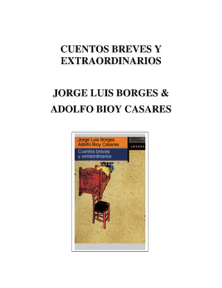Borges jorge luis   cuentos breves y extraordinarios