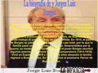 [object Object],La biografia de y Jorges Luis Borges La infancia 