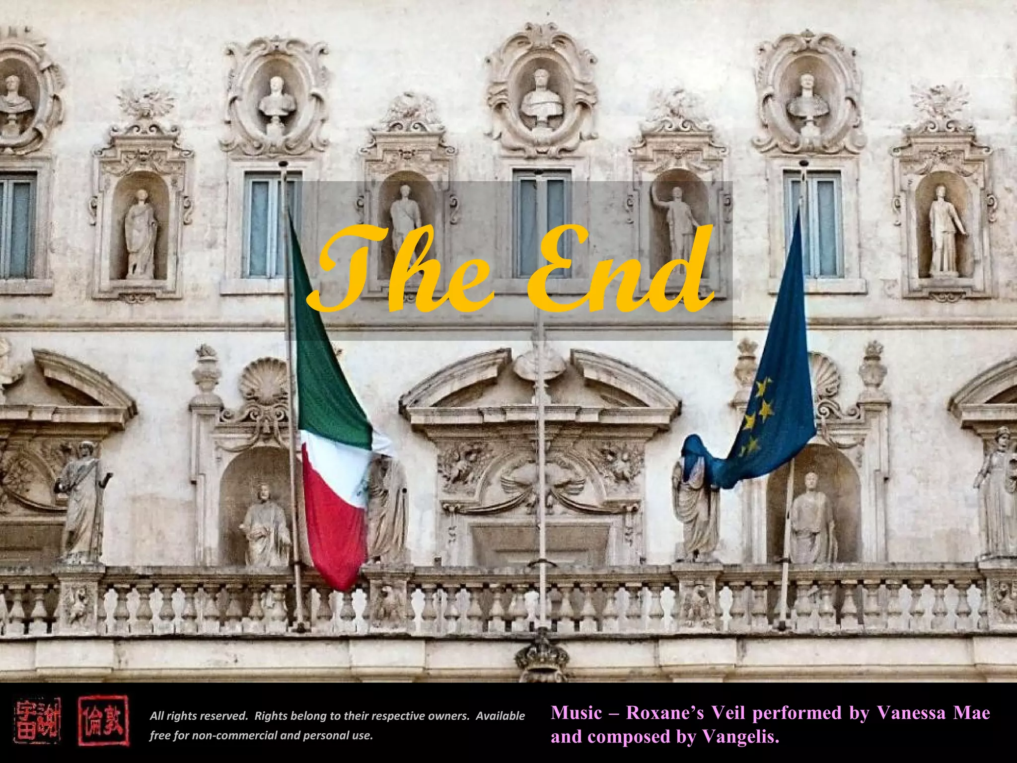 Music – Roxane’s Veil performed by Vanessa Mae
and composed by Vangelis.
All rights reserved. Rights belong to their respective owners. Available
free for non-commercial and personal use.
The End
 