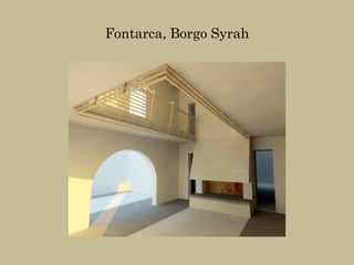 Fontarca, Borgo Syrah
 