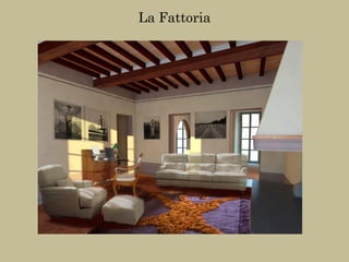La Fattoria
 