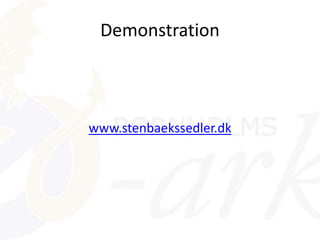 Demonstration
www.stenbaekssedler.dk
 