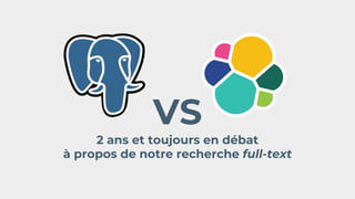 VS
2 ans et toujours en débat
à propos de notre recherche full-text
 