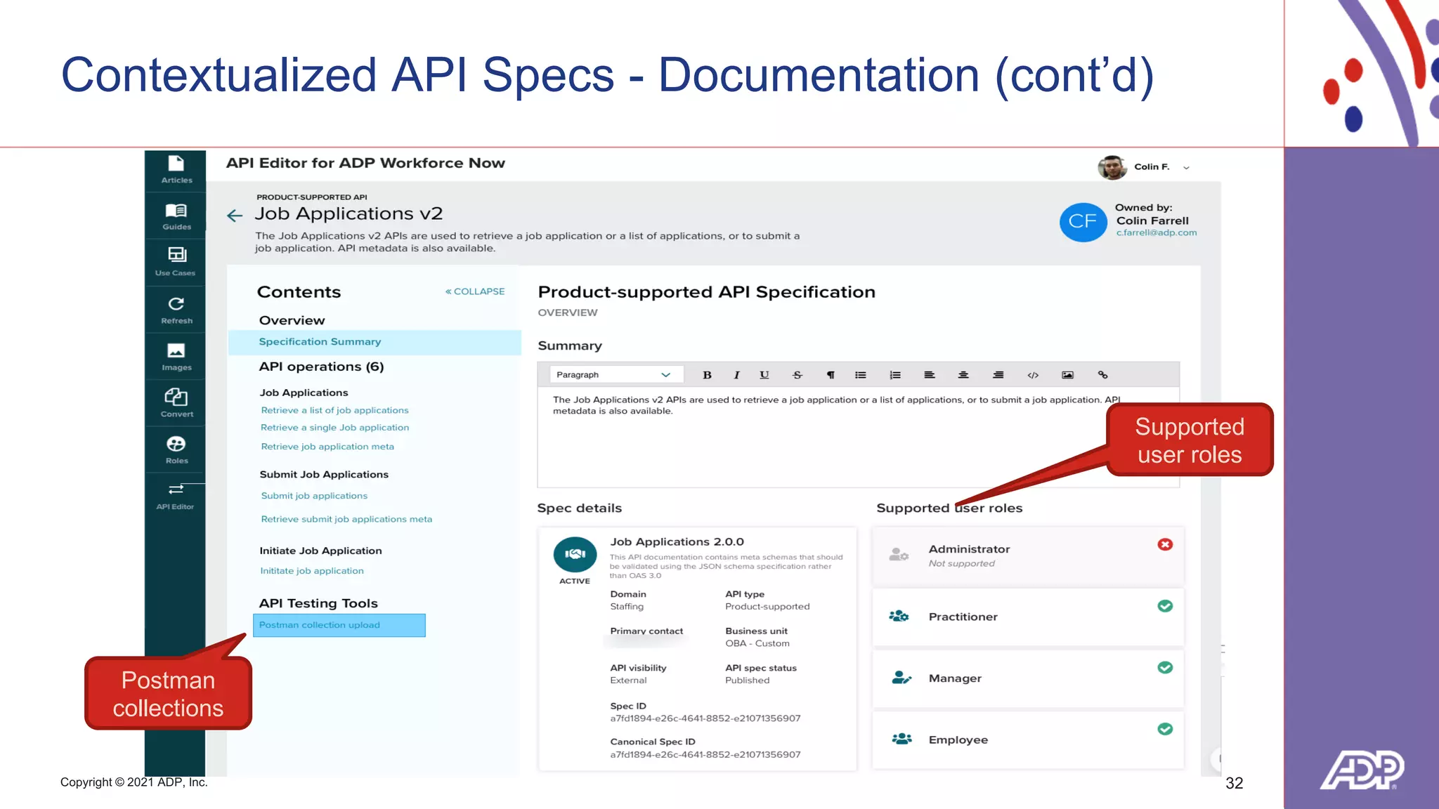Copyright © 2021 ADP, Inc.
Contextualized API Specs - Documentation (cont’d)
32
Supported
user roles
Postman
collections
 
