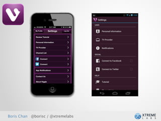 Boris Chan @borisc / @xtremelabs
 