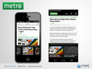 Boris Chan @borisc / @xtremelabs
 