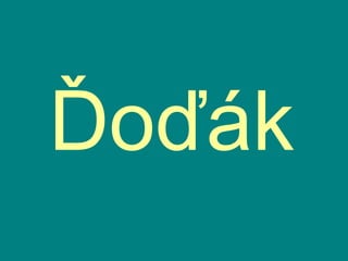 Ďoďák
 