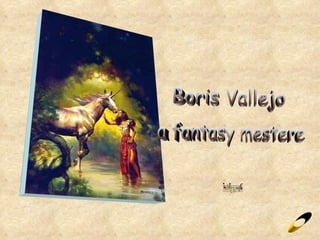 Boris Vallejo a fantasy mestere 