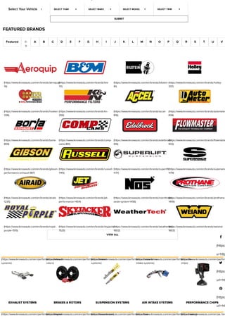 FEATURED BRANDS
VIEW ALL
Featured 0-
9
A B C D E F G H I J K L M N O P Q R S T U V
(https://www.iknowauto.com/en/brands/aeroquip-
19)
(https://www.iknowauto.com/en/brands/bm-
70)
(https://www.iknowauto.com/en/brands/bilstein-
81)
(https://www.iknowauto.com/en/brands/holley-
337)
(https://www.iknowauto.com/en/brands/hooker-
338)
(https://www.iknowauto.com/en/brands/kn-
359)
(https://www.iknowauto.com/en/brands/accel-
816)
(https://www.iknowauto.com/en/brands/automete
838)
(https://www.iknowauto.com/en/brands/borla-
859)
(https://www.iknowauto.com/en/brands/comp-
cams-891)
(https://www.iknowauto.com/en/brands/edelbrock-
916)
(https://www.iknowauto.com/en/brands/ﬂowmaste
933)
(https://www.iknowauto.com/en/brands/gibson-
performance-exhaust-987)
(https://www.iknowauto.com/en/brands/russell-
1145)
(https://www.iknowauto.com/en/brands/superlift-
1177)
(https://www.iknowauto.com/en/brands/superwinc
1179)
(https://www.iknowauto.com/en/brands/airaid-
1235)
(https://www.iknowauto.com/en/brands/jet-
performance-1404)
(https://www.iknowauto.com/en/brands/nosnitrous-
oxide-system-1456)
(https://www.iknowauto.com/en/brands/prothane-
1499)
(https://www.iknowauto.com/en/brands/royal-
purple-1515)
(https://www.iknowauto.com/en/brands/skyjacker-
1523)
(https://www.iknowauto.com/en/brands/weathertech-
1602)
(https://www.iknowauto.com/en/brands/weiand-
1603)
EXHAUST SYSTEMS BRAKES & ROTORS SUSPENSION SYSTEMS AIR INTAKE SYSTEMS PERFORMANCE CHIPS
(https://www.iknowauto.com/en/performance/exhaust-
systems)
(https://www.iknowauto.com/en/performance/brakes-
rotors)
(https://www.iknowauto.com/en/performance/suspension-
systems)
(https://www.iknowauto.com/en/performance/air-
intake-systems)
(https://www.iknowauto.com/en/perform
chips)
(https://www.iknowauto.com/en/performance/engine-(https://www.iknowauto.com/en/performance/transmission)(https://www.iknowauto.com/en/performance/fuel-(https://www.iknowauto.com/en/performance/cooling-(https://www.iknowauto.com/en/perform
Select Your Vehicle
SUBMIT
SELECT YEAR SELECT MAKE SELECT MODEL SELECT TRIM

(https:
u=http

(https:
url=htt

(https:
url=htt
 