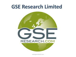 GSE Research Limited




        www.gseresearch.com
 