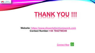 Website: https://www.dissertationhomework.com
Contact Number:+44 7842798340
Connect Now
 