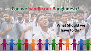 What Should we
have to do?
 