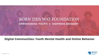 Digital Communities: Youth Mental Health and Online Behavior