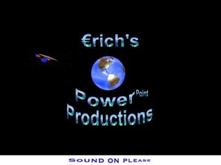 Power Point Productions €rich's 