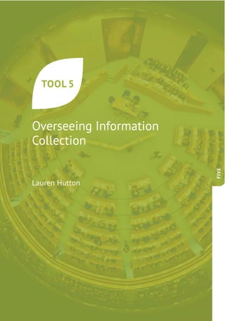 Overseeing Information
Collection
TOOL 5
Lauren Hutton
FIVE
 