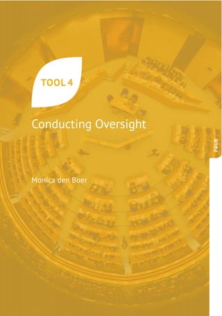 Conducting Oversight
TOOL 4
Monica den Boer
FOUR
 