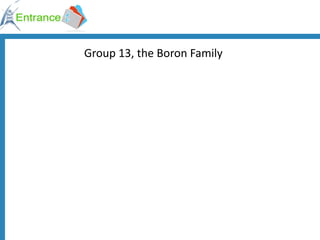 Group 13, the Boron Family 