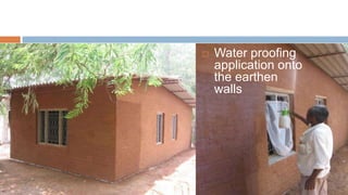    Water proofing
    application onto
    the earthen
    walls
 