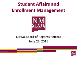 Student Affairs and Enrollment Management ,[object Object],[object Object]