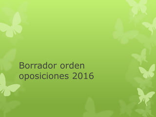 Borrador orden
oposiciones 2016
 