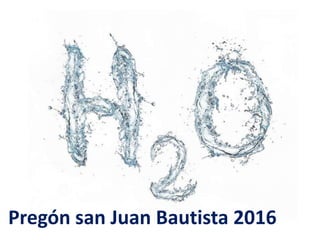Pregón san Juan Bautista 2016
 