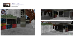 Micro CCCB
Centro de exposiciones
Fotomontajes




               PAG.1     PAG.2
 