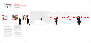 Canon
                                          Proyecto corporativo
                                          Elementos




ESPACIO                                   cambie constantemente.
                                          Esta piel llegará hasta la pared fron-
Todas las tiendas de Canon se             tal donde se colocará la caja.
organizarán de la misma manera;
                                          En el otro lateral la pared estará
La fachada será transparente, de          preparada para colgar cuadros,
cristal, un escaparate ventana que        hacer proyecciones o otro tipo de
permitirá ver el interior de la tienda.   exposiciones. En el techo, ocultos, se
                                          encuentra un sistema de rieles y de
Una de las paredes laterales tendrá       focos que darán mucho juego.
una piel organica modular hecha a
partir de triángulos.                     En el centro encontraremos unas
Ésta servirá para la exposición de        mesas interactivas que permitiran
productos. La piel de los triángulos      a los clientes interactuar con los
se puede sacar y cambiar. Así se          productos de la tienda. Podran provar
podrá mostrar en ellos la información     las cámaras, aprender a a utilizarlas,
de los productos, mostrar imágenes        descargar imágenes..
o simplemente cambiar de color. Esta
piel será retroiluminada.                 El suelo y la pared frontal serán de
Este elemento facilitará que la tienda    microcemento gris y el techo negro.




                                                                                   PAG.55   PAG.56
 