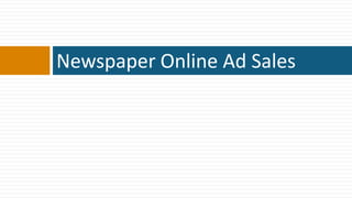 Newspaper Online Ad Sales
 