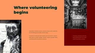 Where volunteering
begins
 