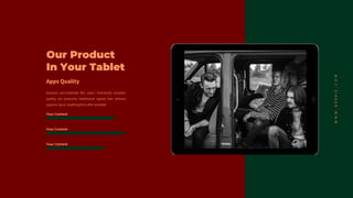 Our Product
In Your Tablet
 