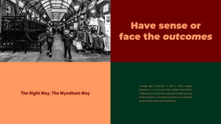 Have sense or
face the outcomes
 