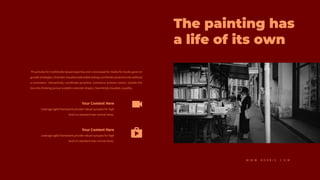 The painting has
a life of its own
 