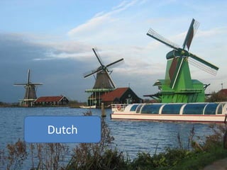 Dutch