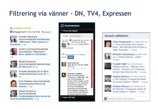 Filtrering via vänner - DN, TV4, Expressen 