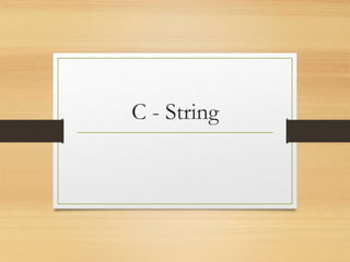 C - String
 