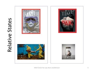 3MGH Center for Law, Brain and Behavior
RelativeStates
 