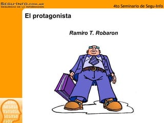 El protagonista Ramiro T. Robaron 