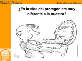 ¿Es la vida del protagonista muy diferente a la nuestra? 