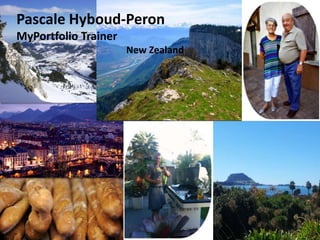 Pascale Hyboud-Peron
MyPortfolio Trainer
New Zealand
 