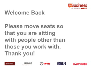 Welcome Back
Please move seats so
that you are sitting
with people other than
those you work with.
Thank you!
 