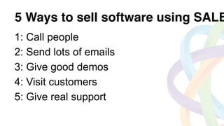 BoS2015 - Steli Efti - How To Sell Software Using Sales Slide 33