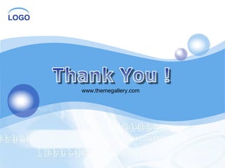 LOGO




       www.themegallery.com
 