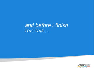 and before I finish
this talk....
 