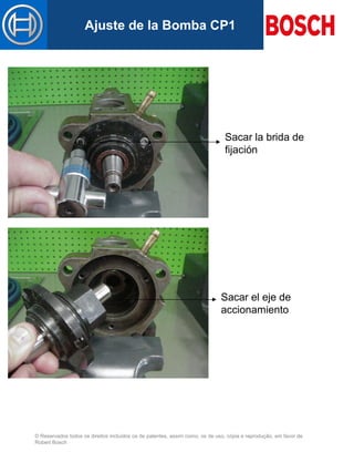 © Reservados todos os direitos incluídos os de patentes, assim como, os de uso, cópia e reprodução, em favor de
Robert Bosch
Mastertitelformat bearbeitenAjuste de la Bomba CP1
Sacar la brida de
fijación
Sacar el eje de
accionamiento
 