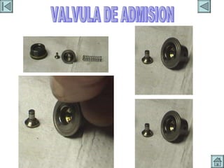 VALVULA DE ADMISION 3 VALVULA DE ADMISION 