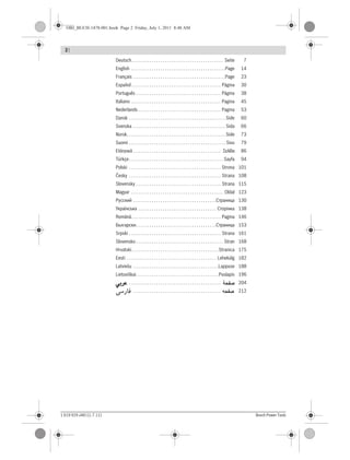 1 619 929 J48 | (1.7.11) Bosch Power Tools
2 |
Deutsch. . . . . . . . . . . . . . . . . . . . . . . . . . . . . . . . . . . . . . . . . Seite 7
English . . . . . . . . . . . . . . . . . . . . . . . . . . . . . . . . . . . . . . . . . .Page 14
Français . . . . . . . . . . . . . . . . . . . . . . . . . . . . . . . . . . . . . . . . .Page 23
Español. . . . . . . . . . . . . . . . . . . . . . . . . . . . . . . . . . . . . . . . Página 30
Português . . . . . . . . . . . . . . . . . . . . . . . . . . . . . . . . . . . . . . Página 38
Italiano . . . . . . . . . . . . . . . . . . . . . . . . . . . . . . . . . . . . . . . . Pagina 45
Nederlands . . . . . . . . . . . . . . . . . . . . . . . . . . . . . . . . . . . . . Pagina 53
Dansk . . . . . . . . . . . . . . . . . . . . . . . . . . . . . . . . . . . . . . . . . . . Side 60
Svenska . . . . . . . . . . . . . . . . . . . . . . . . . . . . . . . . . . . . . . . . . Sida 66
Norsk. . . . . . . . . . . . . . . . . . . . . . . . . . . . . . . . . . . . . . . . . . . . Side 73
Suomi . . . . . . . . . . . . . . . . . . . . . . . . . . . . . . . . . . . . . . . . . . . Sivu 79
ÅëëçíéêÜ . . . . . . . . . . . . . . . . . . . . . . . . . . . . . . . . . . . . . . . Óåëßäá 86
Türkçe. . . . . . . . . . . . . . . . . . . . . . . . . . . . . . . . . . . . . . . . . . Sayfa 94
Polski . . . . . . . . . . . . . . . . . . . . . . . . . . . . . . . . . . . . . . . . . Strona 101
Česky . . . . . . . . . . . . . . . . . . . . . . . . . . . . . . . . . . . . . . . . . Strana 108
Slovensky . . . . . . . . . . . . . . . . . . . . . . . . . . . . . . . . . . . . . . Strana 115
Magyar . . . . . . . . . . . . . . . . . . . . . . . . . . . . . . . . . . . . . . . . . Oldal 123
Ðóññêèé . . . . . . . . . . . . . . . . . . . . . . . . . . . . . . . . . . . . .Ñòðàíèöà 130
Óêðà¿íñüêà . . . . . . . . . . . . . . . . . . . . . . . . . . . . . . . . . . . Ñòîð³íêà 138
Română. . . . . . . . . . . . . . . . . . . . . . . . . . . . . . . . . . . . . . . . Pagina 146
Áúëãàðñêè. . . . . . . . . . . . . . . . . . . . . . . . . . . . . . . . . . . .Ñòðàíèöà 153
Srpski . . . . . . . . . . . . . . . . . . . . . . . . . . . . . . . . . . . . . . . . . Strana 161
Slovensko . . . . . . . . . . . . . . . . . . . . . . . . . . . . . . . . . . . . . . . Stran 168
Hrvatski. . . . . . . . . . . . . . . . . . . . . . . . . . . . . . . . . . . . . . .Stranica 175
Eesti . . . . . . . . . . . . . . . . . . . . . . . . . . . . . . . . . . . . . . . . Lehekülg 182
Latviešu . . . . . . . . . . . . . . . . . . . . . . . . . . . . . . . . . . . . . .Lappuse 188
Lietuviškai. . . . . . . . . . . . . . . . . . . . . . . . . . . . . . . . . . . . .Puslapis 196
. . . . . . . . . . . . . . . . . . . . . . . . . . . . . . . . . . . . . . . . . 204
. . . . . . . . . . . . . . . . . . . . . . . . . . . . . . . . . . . . . . . 212
vvvv cccc



vÝ—U
OBJ_BUCH-1478-001.book Page 2 Friday, July 1, 2011 8:48 AM
 
